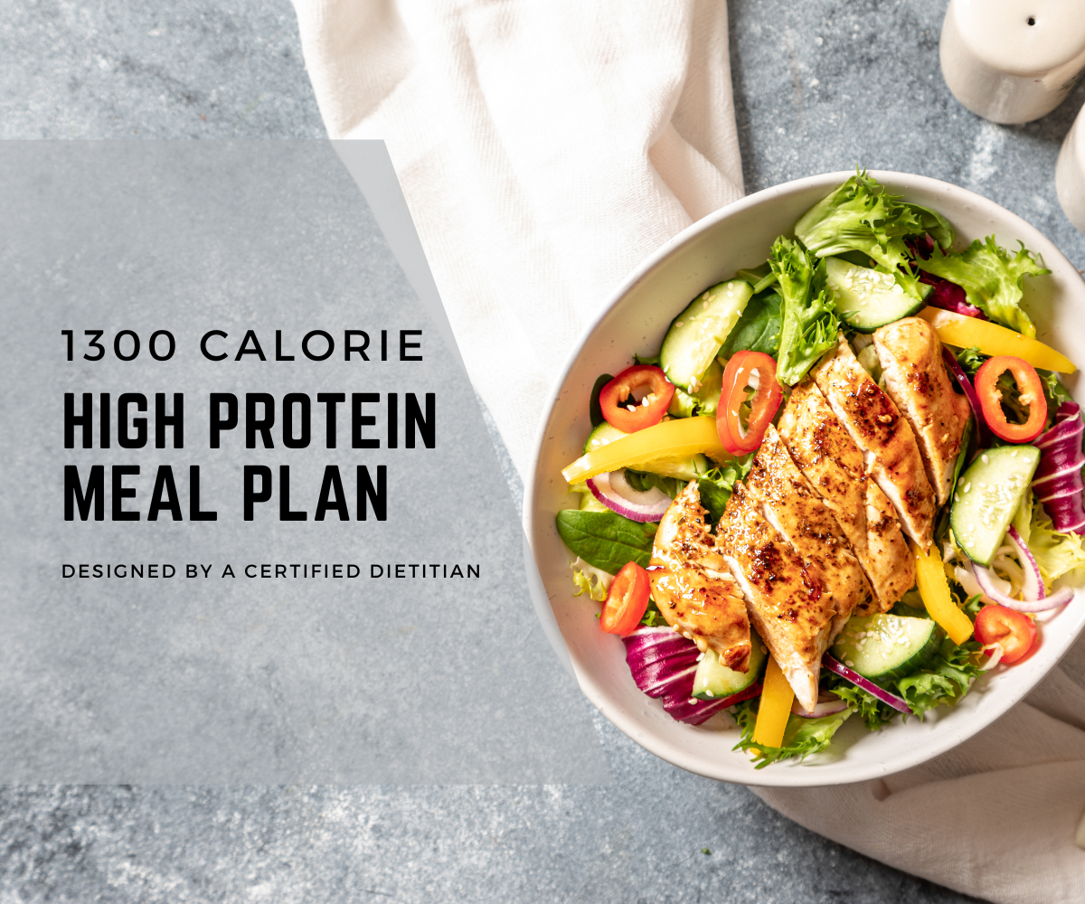 1300 CALORIE HIGH PROTEIN HEALTHY MEAL PLAN